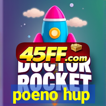 poeno hup